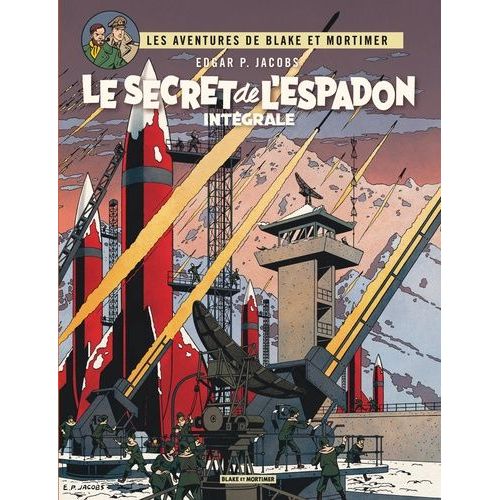 Les Aventures De Blake Et Mortimer - Le Secret De L'espadon - Intégrale