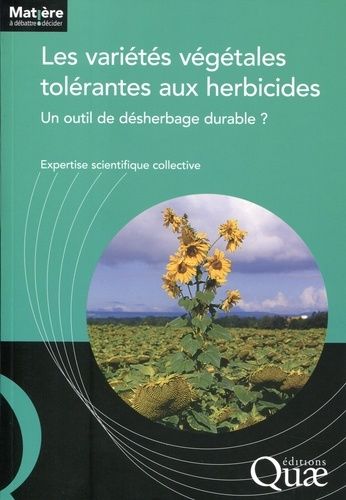Les Variétés Végétales Tolérantes Aux Herbicides - Un Outil De Désherbage Durable ?