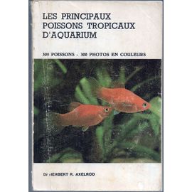 Les Principaux Poissons Tropicaux D'aquarium - 300 Poissons - 300 Photos En Couleur