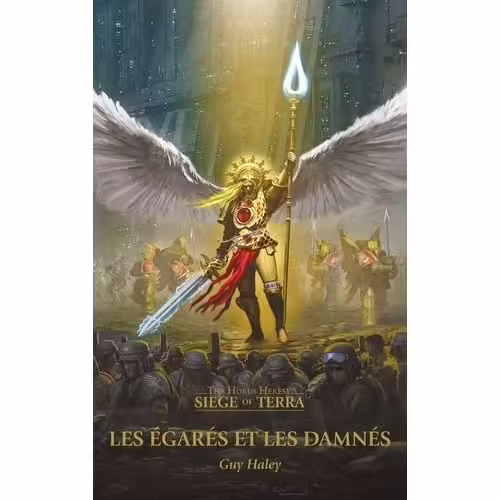 The Horus Heresy - Siege Of Terra - Tome 2 - Les Égarés Et Les Damnés
