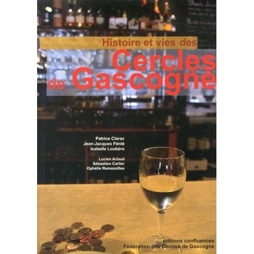 Histoire Et Vies Des Cercles De Gascogne