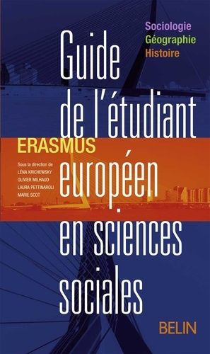 Guide De L'étudiant Européen En Sciences Sociales - Erasmus Sociologie, Géographie, Histoire