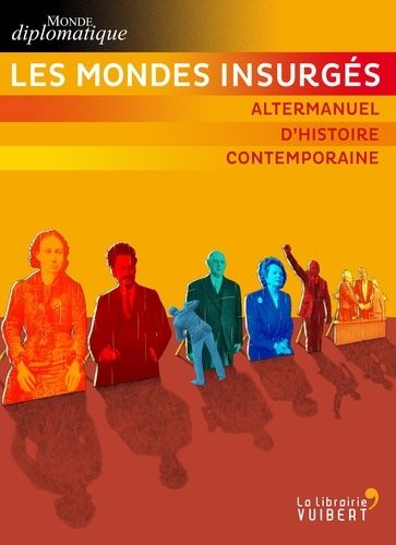Les Mondes Insurgés - Altermanuel D'histoire Contemporaine