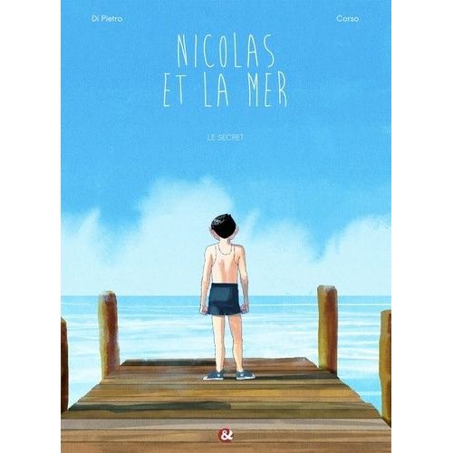 Nicolas Et La Mer Tome 1 - Le Secret