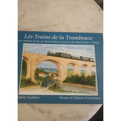 Les Trains De La Trambouze - Le Chemin De Fer De Saint-Victor À Cours (1881-1969), Le Chemin De Fer Sur Route De Saint-Victor À Thizy (1882-1934)
