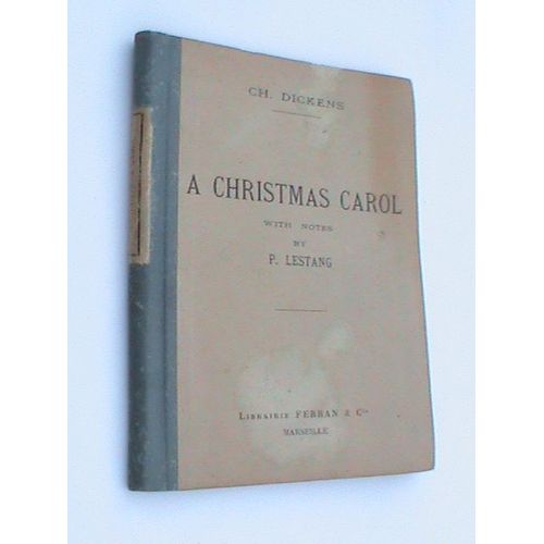 A Christmas Carol With An English Commentary By P Lestang