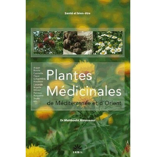Plantes Médicinales De Méditerranée Et DOrient