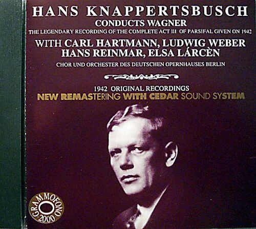Knappertsbusch Conducts Wagner: The Legendary Recording Of The Complete Act Iii Of Parsifal
