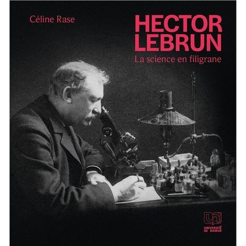 Hector Lebrun - La Science En Filigrane