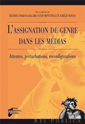 L'assignation De Genre Dans Les Médias - Attentes, Perturbations, Reconfigurations
