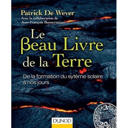 Le Beau Livre De La Terre - De La Formation Du Système Solaire À Nos Jours