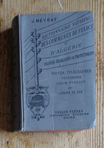 Dictionnaire National Des Communes De France Et D'algérie, Colonies Françaises Et Protectorats.
