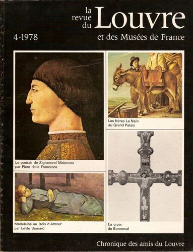 La Revue De Louvre Et Des Musées De France 4 - 1978 : Les Frères Le Nain Au Grand Palais - La Croix De Bonneval - Madeleine Au Bois D'amour Par Émile Bernard - Le Portrait De Sigismond Malatesta ...