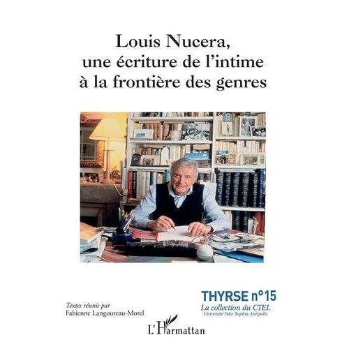 Louis Nucera, Une Écriture De L'intime À La Frontière Des Genres