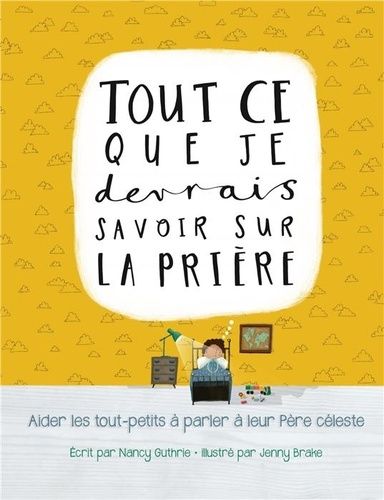 Tout Ce Que Je Devrais Savoir Sur La Prière