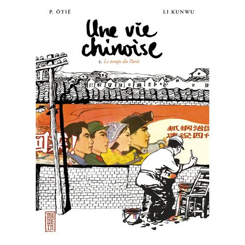 Vie Chinoise (Une) - Tome 2 : Le Temps Du Parti