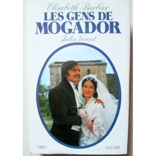 Les Gens De Mogador - Julia Vernet.