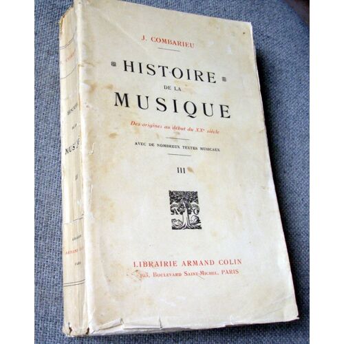 Histoire De La Musique / Tome 3  De La Mort De Beethoven Au Début Du Xx Ième Siècle