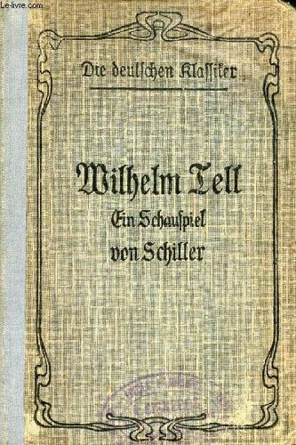 Wilhelm Tell, Ein Schauspiel In Fünf Aufzügen
