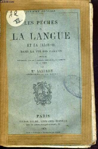 Les Peches De La Langue Et La Jalousie Dans La Vie Des Femmes Suivis De Conferences  Sur Les  Jugements Temeraires, La Patience Et La Grace - 6ème Edition.