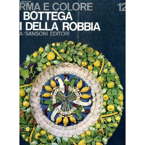 La Bottega Dei Della Robbia (Forma E Colore, 12)
