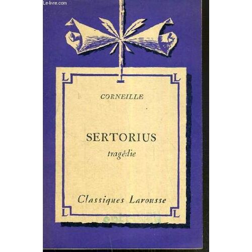 Sertorius - Tragedie / Classiques Larousse