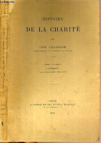 Histoire De La Charite - Tome 1 - L'antiquite ( Les Civilisations Disparues)