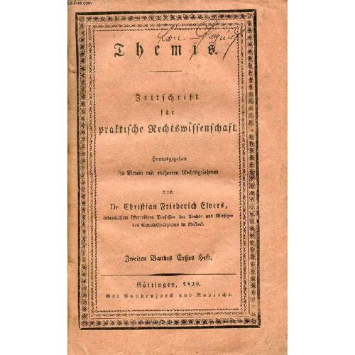 Themis, Zeitschrift Für Praktische Rechtswissenschaft, Zweiten Bandes, Erstes Heft