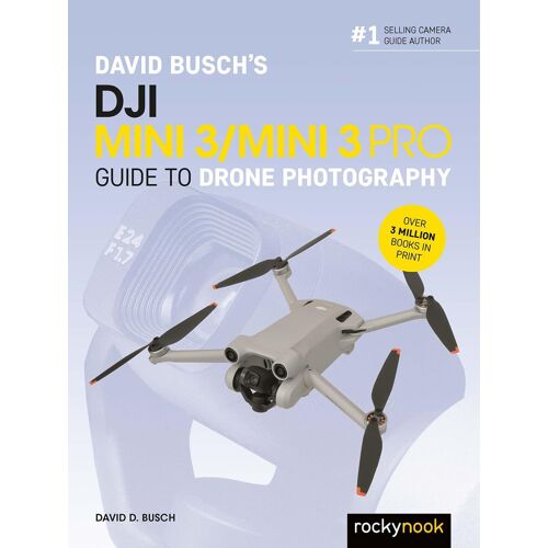 David Busch's Dji Mini 3/Mini 3 Pro Guide To Drone Photography
