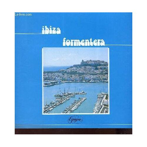 1 Plaquette De Presentation De Ibiza Formentera - Espagne.