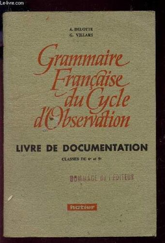 Grammaire Francaise Du Cycle D'observation - Livre De Documentation - Classes De 6e Et 5e.