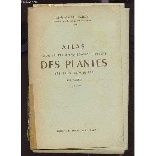Atlas Pour La Reconnaissance Directe Des Plantes Les Plus Communes - 190 Planches : Complet - Collationne / Nouvelle Edition.
