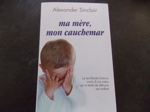 Ma Mère Mon Cauchemar