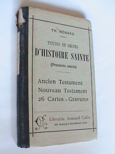 Textes Et Récits D'histoire Sainte (Première Année), Ancien Testament, Nouveau Testament, 26 Cartes Et Gravures.