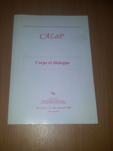Calap 18 Cahiers D'acquisition Et De Pathologie Du Langage, Corps Et Dialogue