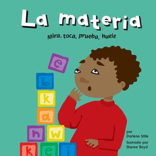 La Materia: Mira, Toca, Prueba, Huele