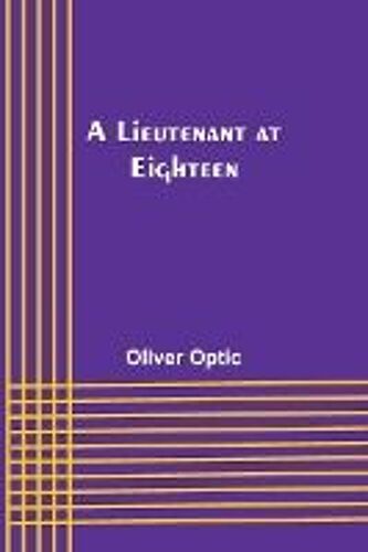 A Lieutenant At Eighteen