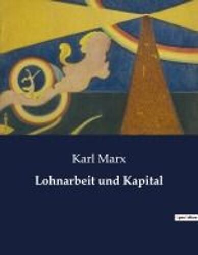 Lohnarbeit Und Kapital