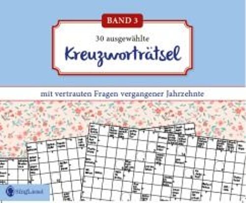 Kreuzworträtsel Für Senioren. Der Kreuzworträtsel-Block Für Senioren Mit Vertrauten Fragen Vergangener Jahrzehnte. Der Rätsel-Block Für Senioren Im Großformat Und Mit Großer Schrift. (Band 3)