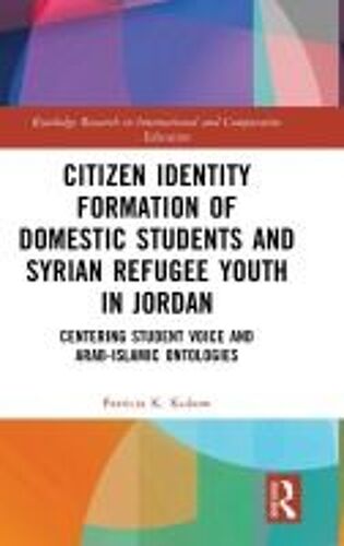 Citizen Identity Formation Of Domestic Students And Syrian Refugee Youth In Jordan