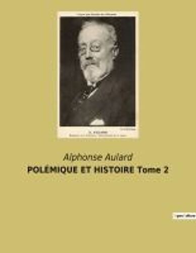 Polémique Et Histoire Tome 2