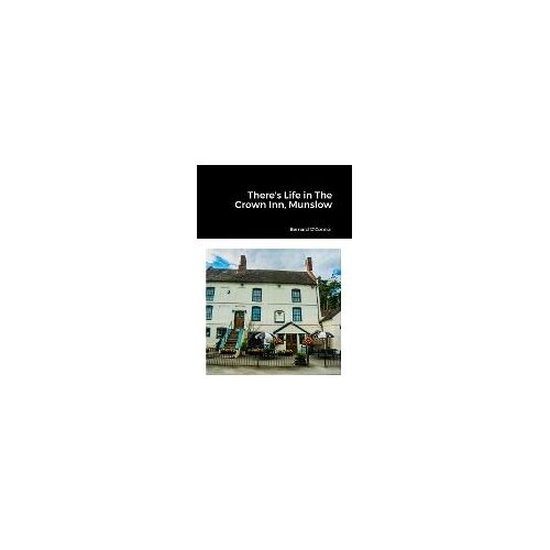 There's Life In The Crown Inn, Munslow