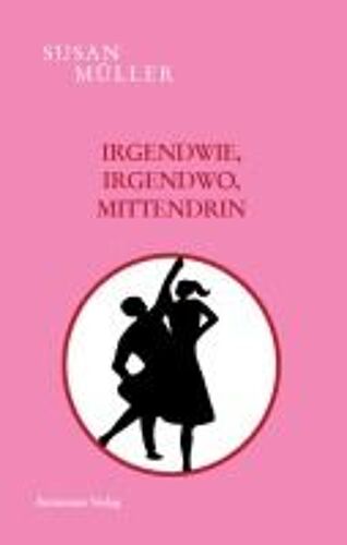 Irgendwie, Irgendwo, Mittendrin