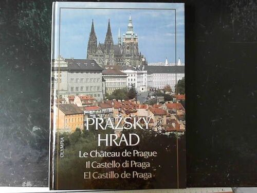 Prazsky Hrad - Le Chateau De Prague (Ed 1991)
