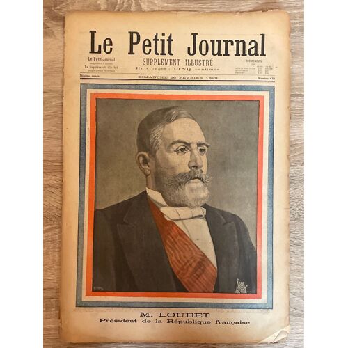 Le Petit Journal - Supplément Illustré Numéro 432 - M. Loubet, President De La Republique Francaise - Mort De Felix Faure
