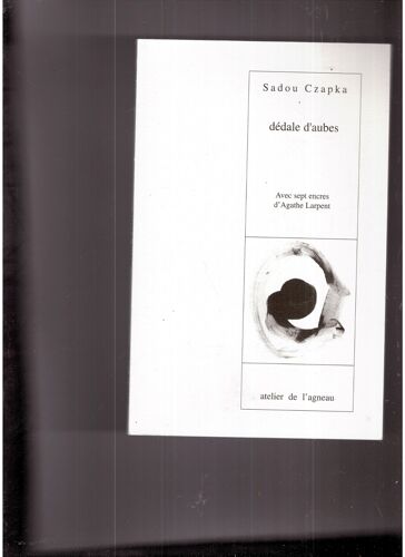 Dedales D' Aube Czapka Sadou Avec 7 Encres D'agathe Larpent