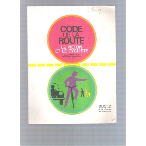 Code De La Route. Le Piéton Et Le Cycliste