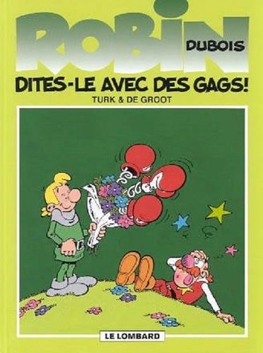 Robin Dubois Tome 5 : Dites-Le Avec Des Gags !
