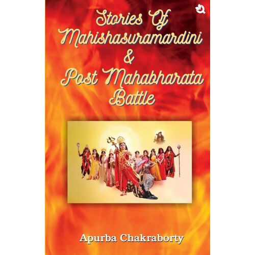 Stories Of Mahishasuramardini & Post Mahabharata Battle