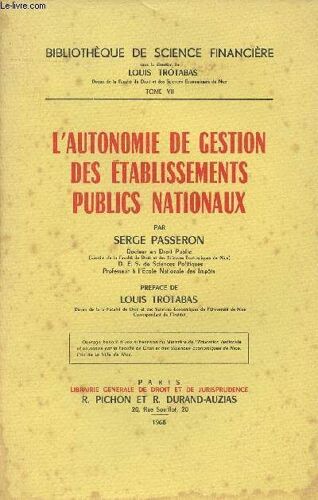 L Autonomie De Gestion Des Établissements Publics Nationaux - Bibliothèque De Science Financière Tome Vii